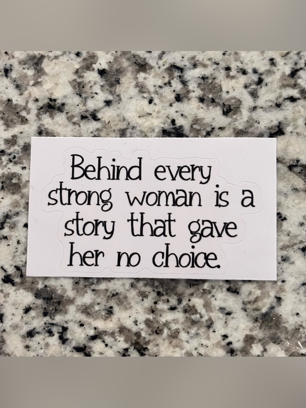 Inspirational White & Black  "Behind Every Strong Woman" Vinyl Sticker - 3x2in